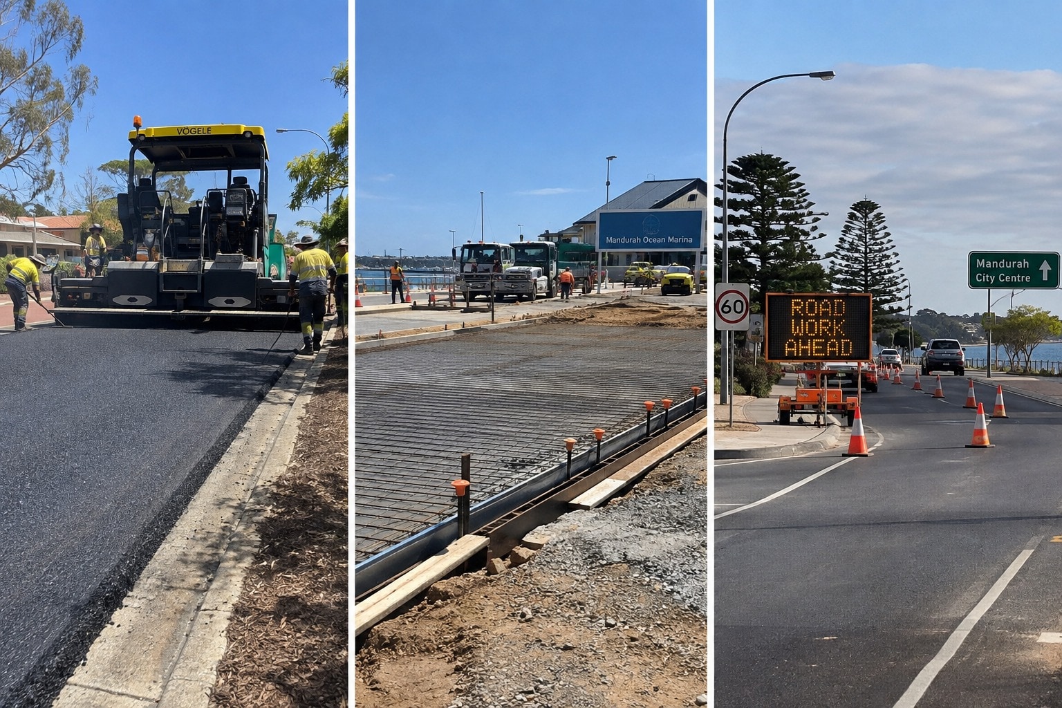 Three Mandurah road works scenes: a paver laying a new road surface beside a kerb, reinforcement laid over a road base at the Mandurah Ocean Marina, and traffic management with a road work ahead sign on the approach to the city centre